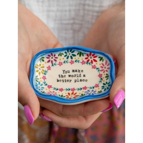 Artisan Trinket Dish Mini - You Make The World a Better Place