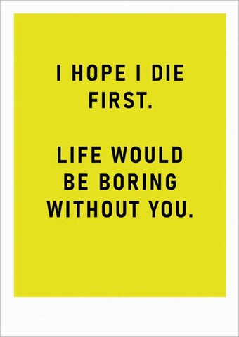 I Hope I Die First Card